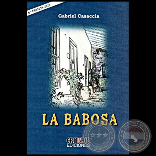 LA BABOSA - 6ta. Edicin - Autor: GABRIEL CASACCIA - Ao 2020